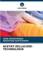 ACETAT-ZELLULOSE-TECHNOLOGIE af Umid Mukhitdinov