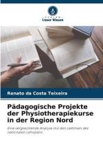 Pädagogische Projekte der Physiotherapiekurse in der Region Nord af Renato Da Costa Teixeira