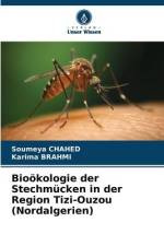Bioökologie der Stechmücken in der Region Tizi-Ouzou (Nordalgerien) af Soumeya Chahed