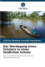 Der Werdegang eines Schülers in einer ländlichen Schule: af Vinícius Almeida Louredo Gonçalves