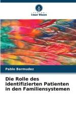 Die Rolle des identifizierten Patienten in den Familiensystemen af Pablo Bermudez