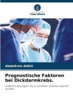 Prognostische Faktoren bei Dickdarmkrebs. af Abdelkrim Anou