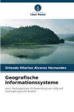 Geografische Informationssysteme af Orlando Hilarión Álvarez Hernández