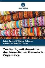 Zuständigkeitsbereiche der bäuerlichen Gemeinde Cuyumalca af Erick Daniel Vildoso Cabrera