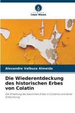 Die Wiederentdeckung des historischen Erbes von Colatin af Alexandre Valbuza Almeida