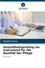 Gesundheitsprüfung als Instrument für die Qualität der Pflege af Camila Freire