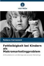 Fettleibigkeit bei Kindern als Makromarketingproblem af Rebeca Carrazzoni