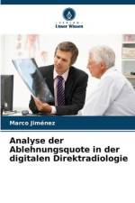 Analyse der Ablehnungsquote in der digitalen Direktradiologie af Marco Jiménez