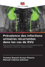 Prévalence des infections urinaires récurrentes dans les cas de RVU af Yurema Dusset Arroyo Pizarro