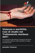 Violenza e morbilità. Casi di studio nel Trattamento morboso dell'i af Jennyfer Cisneros