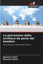 La percezione della scrittura da parte dei bambini af Rossana Tapia