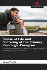 Sense of Life and Suffering of the Primary Oncologic Caregiver af Alma Flores