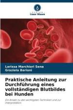 Praktische Anleitung zur Durchführung eines vollständigen Blutbildes bei Hunden af Larissa Marchiori Sena