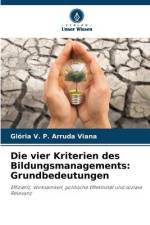 Die vier Kriterien des Bildungsmanagements: Grundbedeutungen af Glória V. P. Arruda Viana