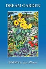 Dream Garden: Poems af Ayin Weaver