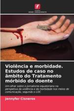 Violência e morbidade. Estudos de caso no âmbito do Tratamento mórbido do doente af Jennyfer Cisneros