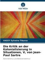 Die Kritik an der Kolonialisierung in Situationen, V, von Jean-Paul Sartre af Vassy Sylveira Tiburce