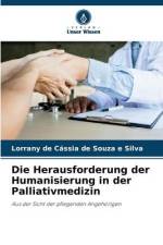 Die Herausforderung der Humanisierung in der Palliativmedizin af Lorrany de Cássia de Souza e Silva