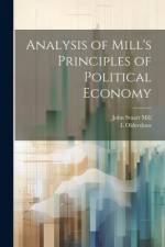Analysis of Mill's Principles of Political Economy af John Stuart Mill