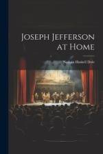 Joseph Jefferson at Home af Nathan Haskell Dole