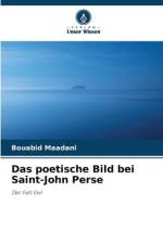 Das poetische Bild bei Saint-John Perse af Bouabid Maadani