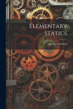Elementary Statics af Harvey Goodwin