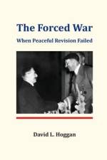 The Forced War af David L Hoggan