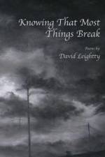 Knowing That Most Things Break af David Leightty