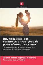 Revitalização dos costumes e tradições do povo afro-equatoriano af Wilman Eladio Espinoza Guerrero