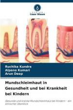 Mundschleimhaut in Gesundheit und bei Krankheit bei Kindern af Ruchika Kundra