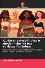 Quebrar estereótipos: A moda inclusiva nas revistas femininas. af Ana Tórtola Moret