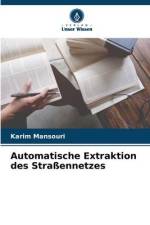 Automatische Extraktion des Straßennetzes af Karim Mansouri
