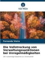 Die Vollstreckung von Verwaltungssanktionen bei Unregelmäßigkeiten af Fernanda Vieira
