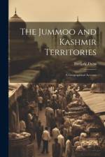 The Jummoo and Kashmir Territories: A Geographical Account af Frederic Drew