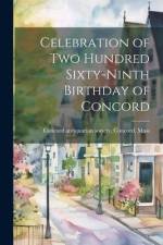 Celebration of Two Hundred Sixty-Ninth Birthday of Concord af Concord Mass Antiquarian Society