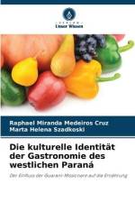 Die kulturelle Identität der Gastronomie des westlichen Paraná af Raphael Miranda Medeiros Cruz