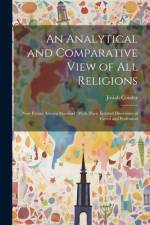 An Analytical and Comparative View of All Religions af Josiah Conder