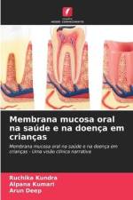 Membrana mucosa oral na saúde e na doença em crianças af Ruchika Kundra