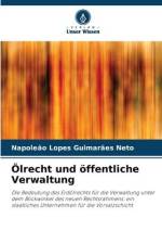 Ölrecht und öffentliche Verwaltung af Napoleão Lopes Guimarães Neto