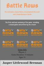 Battle Rows: The Extensive Game Rules, Development Recount and Comprehensive Guide af Jasper Littlewood-Brennan