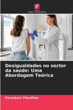 Desigualdades no sector da saúde: Uma Abordagem Teórica af Paraskevi Theofilou