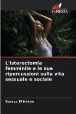 L'isterectomia femminile e le sue ripercussioni sulla vita sessuale e sociale af Soraya El Hakim