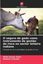 O seguro de gado como instrumento de gestão do risco no sector leiteiro indiano af Mohd Ameer Khan