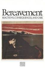 Bereavement: Reactions, Consequences, and Care af Institute of Medicine