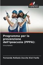 Programma per la prevenzione dell'ipoacusia (PPPA): af Fernanda Rafaela Zocche Kist Fanfa