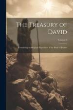 The Treasury of David: Containing an Original Exposition of the Book of Psalms; Volume 5 af Anonymous