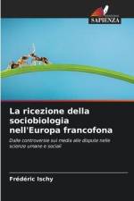 La ricezione della sociobiologia nell'Europa francofona af Frédéric Ischy