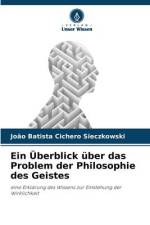 Ein Überblick über das Problem der Philosophie des Geistes af João Batista Cichero Sieczkowski