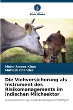 Die Viehversicherung als Instrument des Risikomanagements im indischen Milchsektor af Mohd Ameer Khan