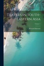 Travels in South-Eastern Asia; Volume 1 af Howard Malcolm